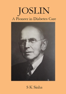 Joslin A Pioneer in Diabetes Care