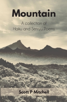 Mountain : A Collection of Haiku and Senryu Poems