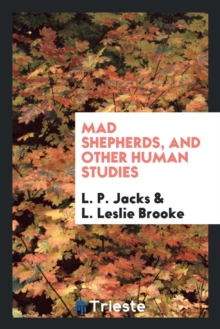 Mad Shepherds, and Other Human Studies, Paperback Book Mad Shepherds, and Other Human Studies, Paperback Book