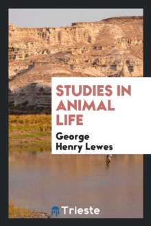 Studies in Animal Life, Paperback Book Studies in Animal Life, Paperback Book