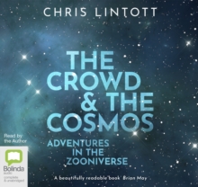 The Crowd & the Cosmos : Adventures in the Zooniverse