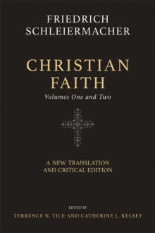 Christian Faith (Two-Volume Set) : A New Translation and Critical Edition, Hardback Book Christian Faith (Two-Volume Set) : A New Translation and Critical Edition, Hardback Book