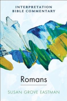 Romans : An Interpretation Bible Commentary
