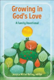 Growing in God's Love : A Family Devotional