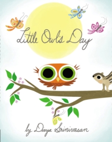 Little Owl's Day, Hardback Book Little Owl's Day, Hardback Book
