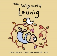 Wayward Leunig,The : Cartoons That Wandered Off