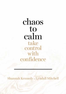 Chaos to Calm, Paperback Book Chaos to Calm, Paperback Book
