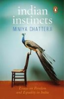 Indian Instincts: : Essays on Freedom and Equality in India, Hardback Book Indian Instincts: : Essays on Freedom and Equality in India, Hardback Book