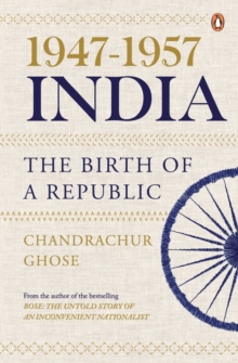 1947-1957, India : The Birth of a Republic