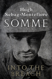Somme : Into the Breach, Hardback Book Somme : Into the Breach, Hardback Book