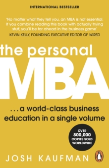 The Personal MBA : A World-Class Business Education In A Single Volume