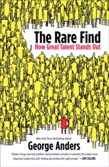 The Rare Find : How Great Talent Stands Out, Paperback / softback Book The Rare Find : How Great Talent Stands Out, Paperback / softback Book