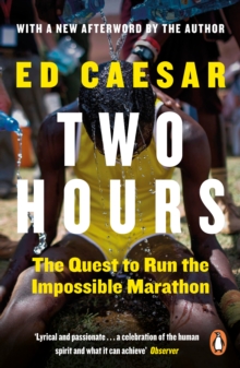 Two Hours : The Quest to Run the Impossible Marathon, Paperback Book Two Hours : The Quest to Run the Impossible Marathon, Paperback Book