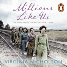 Millions Like Us : Women's Lives in the Second World War, eAudiobook MP3 eaudioBook Millions Like Us : Women's Lives in the Second World War, eAudiobook MP3 eaudioBook