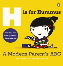 H is for Hummus : A Modern Parent's ABC