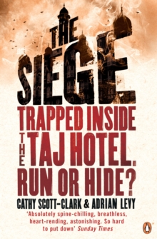 The Siege : Three Days of Terror Inside the Taj