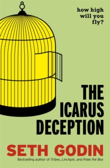 The Icarus Deception : How High Will You Fly?