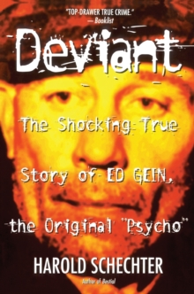 "Deviant: True Story of Ed Gein, The Original Psycho ", Paperback Book "Deviant: True Story of Ed Gein, The Original Psycho ", Paperback Book