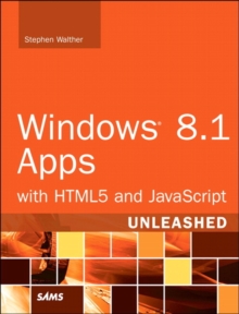 Windows 8.1 Apps with HTML5 and JavaScript Unleashed, Paperback Book Windows 8.1 Apps with HTML5 and JavaScript Unleashed, Paperback Book