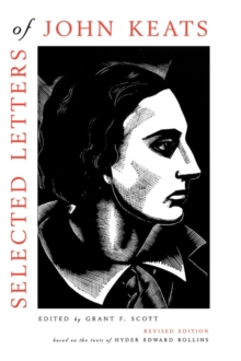 Selected Letters of John Keats : Based on the texts of Hyder Edward Rollins, Revised Edition, Paperback / softback Book Selected Letters of John Keats : Based on the texts of Hyder Edward Rollins, Revised Edition, Paperback / softback Book