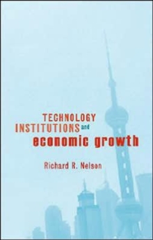 Technology, Institutions, and Economic Growth, Hardback Book Technology, Institutions, and Economic Growth, Hardback Book