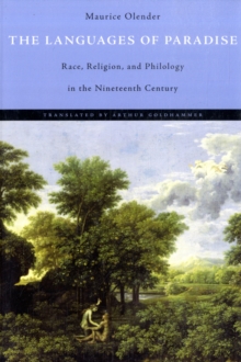 The Languages of Paradise : Race, Religion and Philology in the Nineteenth Century, Paperback / softback Book The Languages of Paradise : Race, Religion and Philology in the Nineteenth Century, Paperback / softback Book
