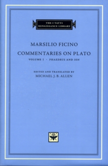 Commentaries on Plato : Phaedrus and Ion Volume 1