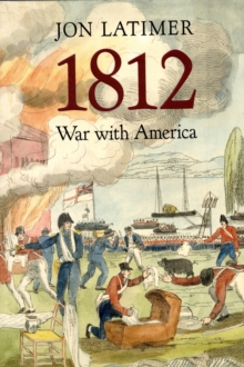 1812 : War with America, Paperback / softback Book 1812 : War with America, Paperback / softback Book