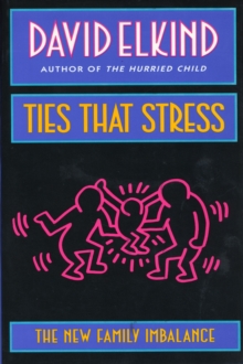 Ties That Stress : The New Family Imbalance