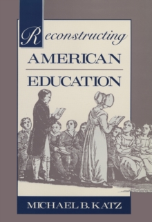 Reconstructing American Education