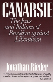 Canarsie : The Jews and Italians of Brooklyn against Liberalism