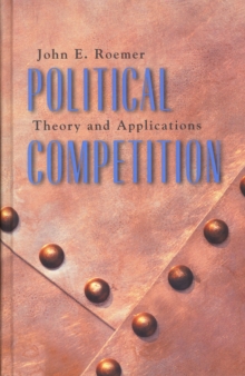 Political Competition : Theory and Applications