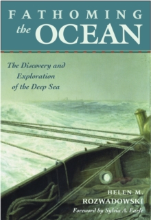 Fathoming the Ocean : The Discovery and Exploration of the Deep Sea