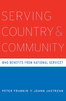 Serving Country and Community : Who Benefits from National Service?, Hardback Book Serving Country and Community : Who Benefits from National Service?, Hardback Book