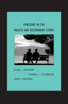 Pensions in the Health and Retirement Study, Hardback Book Pensions in the Health and Retirement Study, Hardback Book