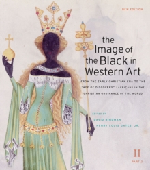 The Image of the Black in Western Art, Volume II : From the Early Christian Era to the "Age of Discovery", Part 2: Africans in the Christian Ordinance of the World