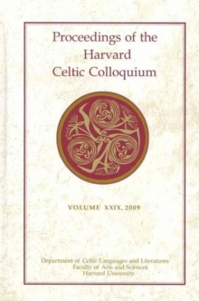 Proceedings of the Harvard Celtic Colloquium, Hardback Book Proceedings of the Harvard Celtic Colloquium, Hardback Book