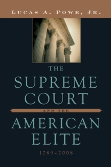 The Supreme Court and the American Elite, 1789-2008, Paperback / softback Book The Supreme Court and the American Elite, 1789-2008, Paperback / softback Book