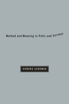 Method and Meaning in Polls and Surveys, Paperback / softback Book Method and Meaning in Polls and Surveys, Paperback / softback Book