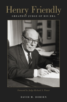Henry Friendly, Greatest Judge of His Era, Hardback Book Henry Friendly, Greatest Judge of His Era, Hardback Book