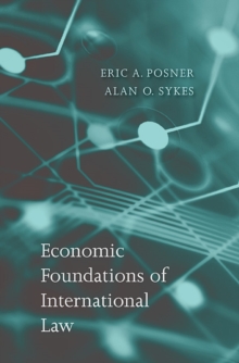 Economic Foundations of International Law, Hardback Book Economic Foundations of International Law, Hardback Book