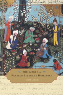 The World of Persian Literary Humanism