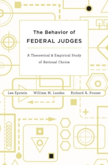 The Behavior of Federal Judges : A Theoretical and Empirical Study of Rational Choice