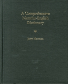 A Comprehensive Manchu-English Dictionary, Hardback Book A Comprehensive Manchu-English Dictionary, Hardback Book