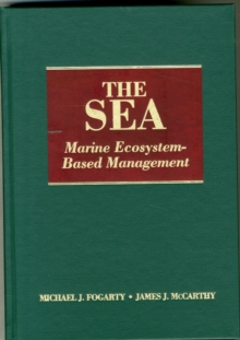 The Sea, Volume 16: Marine Ecosystem-Based Management, Hardback Book The Sea, Volume 16: Marine Ecosystem-Based Management, Hardback Book