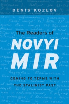 The Readers of <i>Novyi Mir</i> : Coming to Terms with the Stalinist Past, Hardback Book The Readers of <i>Novyi Mir</i> : Coming to Terms with the Stalinist Past, Hardback Book