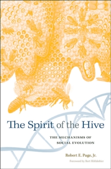 The Spirit of the Hive : The Mechanisms of Social Evolution, Hardback Book The Spirit of the Hive : The Mechanisms of Social Evolution, Hardback Book