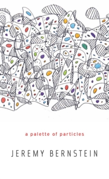 A Palette of Particles