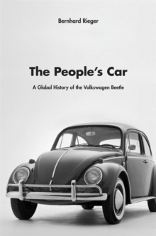 Harvard University Press The People's Car , A Global History Of The Volkswagen Beetle