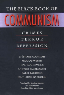 The Black Book of Communism : Crimes, Terror, Repression